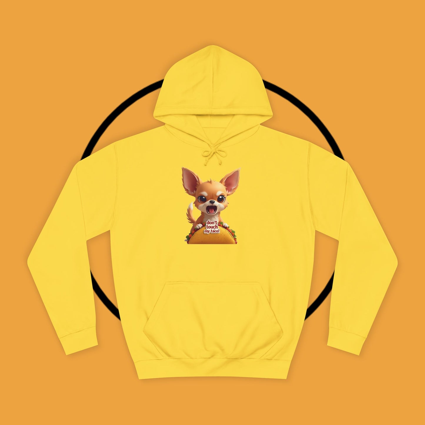 "Don't Touch My Taco Chihuahua Hoodie | Angry Dog Food Protection | Funny Mexican Pet Meme | Fierce Chihuahua Gift"