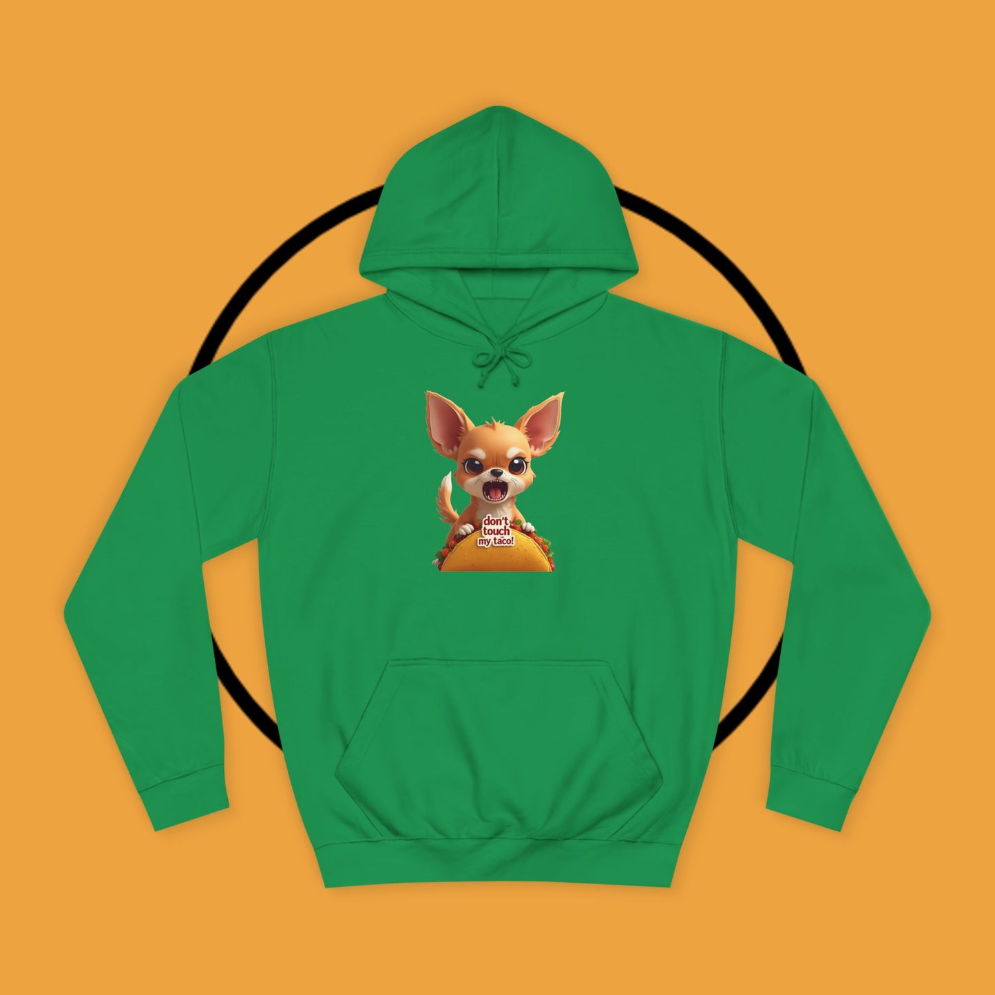 "Don't Touch My Taco Chihuahua Hoodie | Angry Dog Food Protection | Funny Mexican Pet Meme | Fierce Chihuahua Gift"