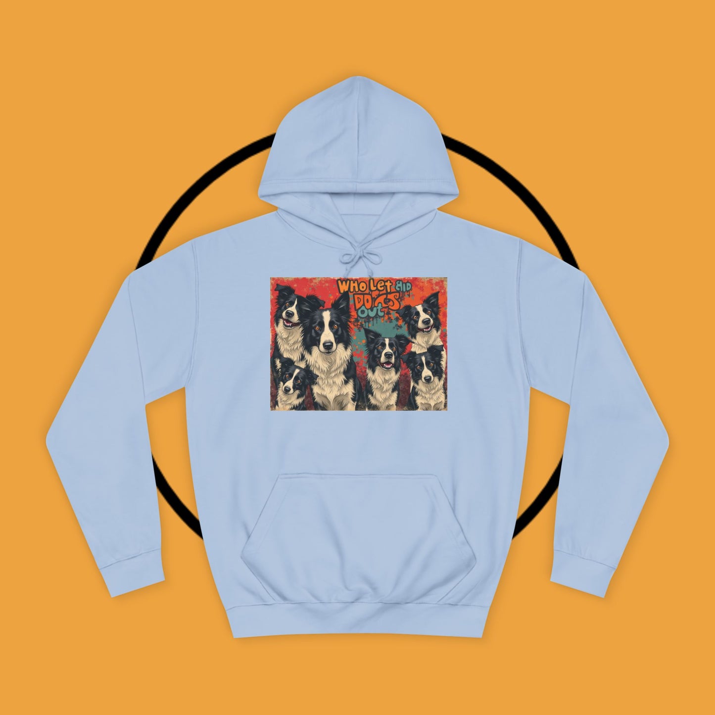 "Who Let the Dogs Out Border Collie Hoodie - Funny 90s Nostalgia Dog Pack Sweatshirt | Retro Music Design"