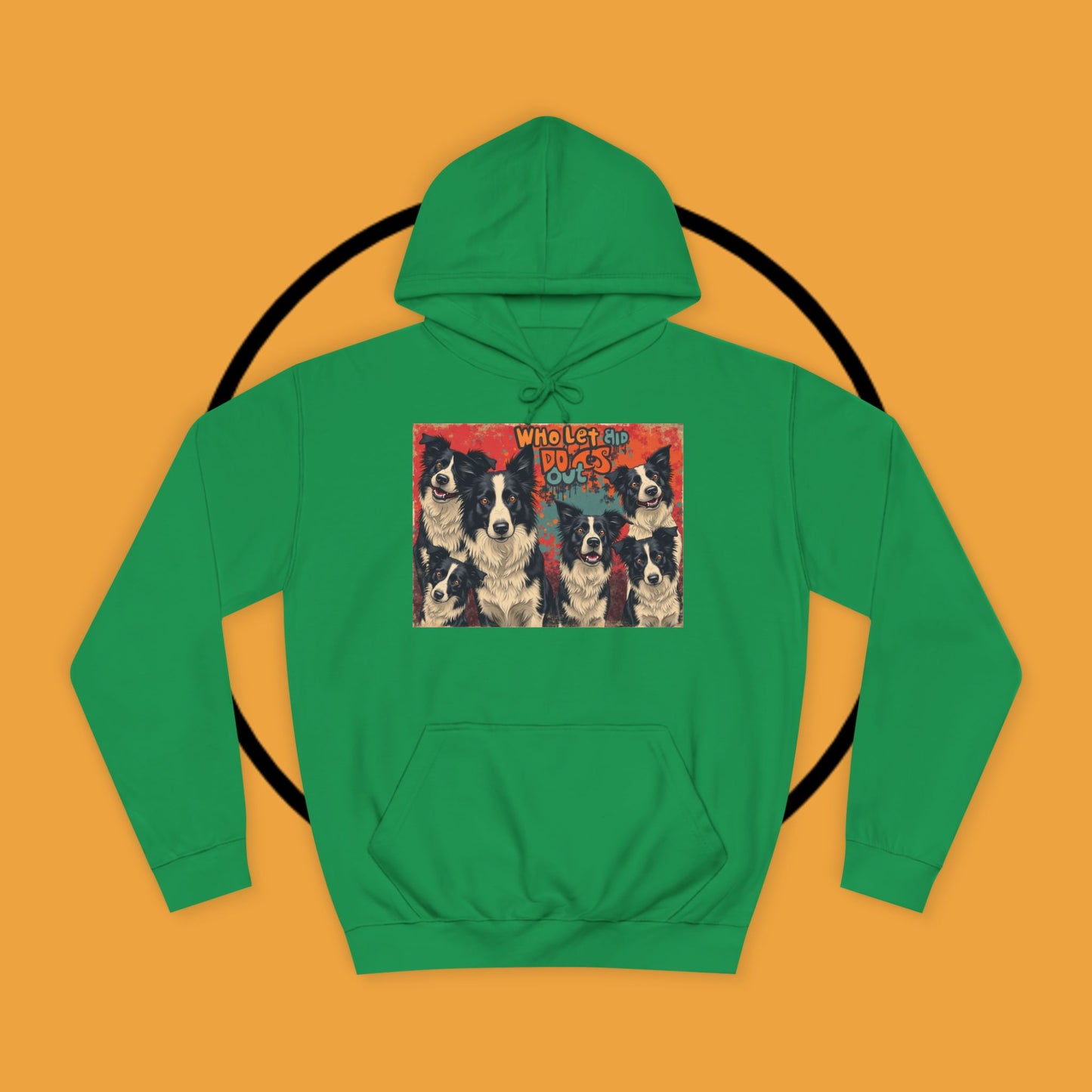 "Who Let the Dogs Out Border Collie Hoodie - Funny 90s Nostalgia Dog Pack Sweatshirt | Retro Music Design"