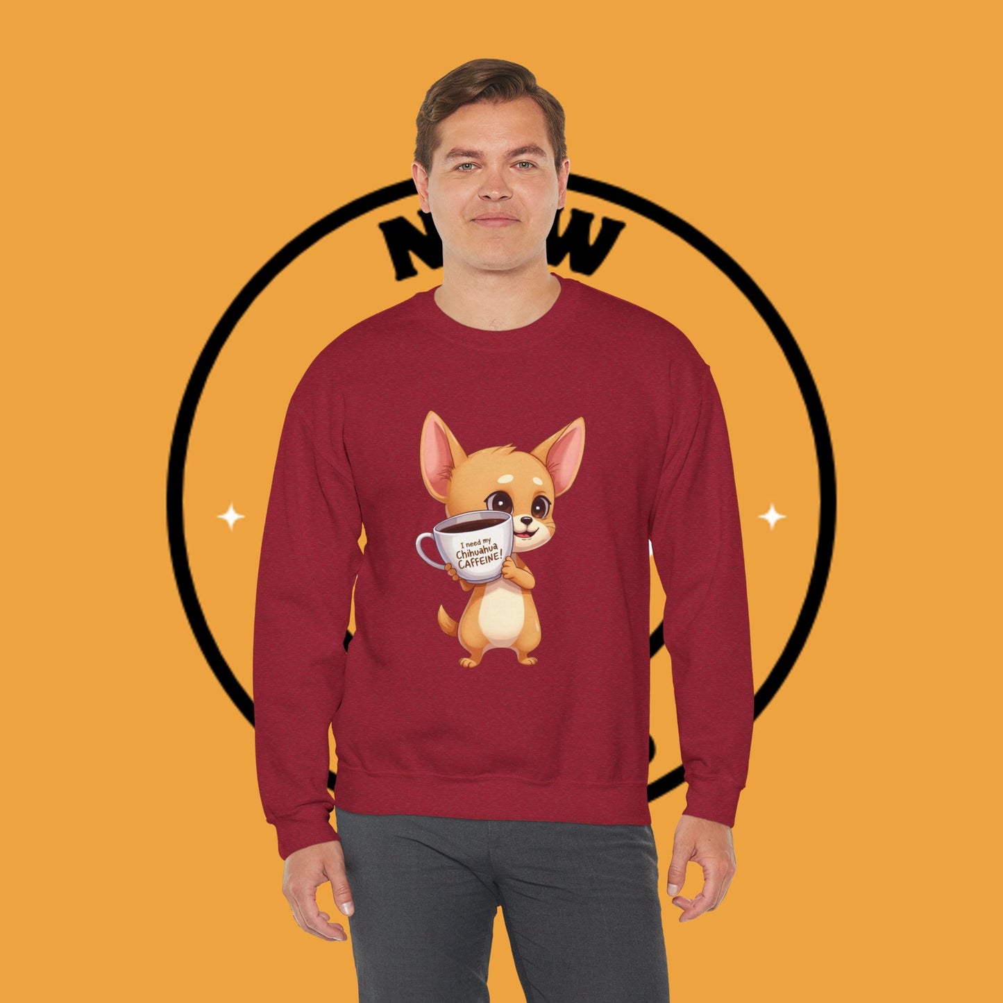 Coffee Chihuahua Sweatshirt - "I Need My Chihuahua Caffeine" Funny Dog Coffee Lover Gift