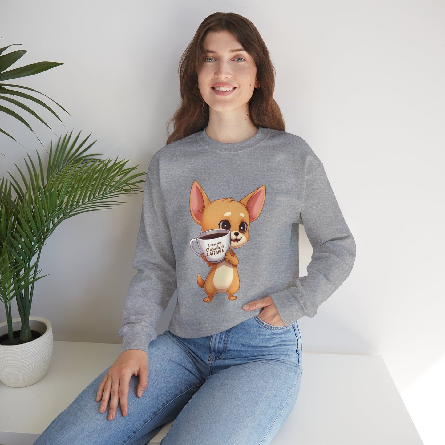 Coffee Chihuahua Sweatshirt - "I Need My Chihuahua Caffeine" Funny Dog Coffee Lover Gift