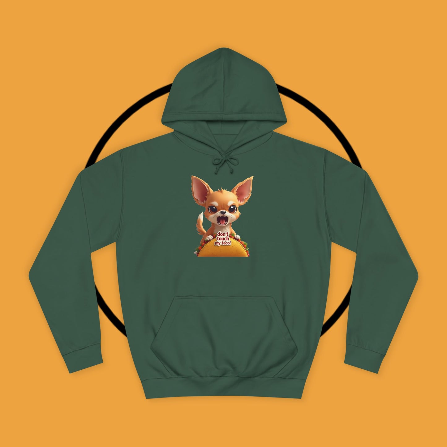 "Don't Touch My Taco Chihuahua Hoodie | Angry Dog Food Protection | Funny Mexican Pet Meme | Fierce Chihuahua Gift"
