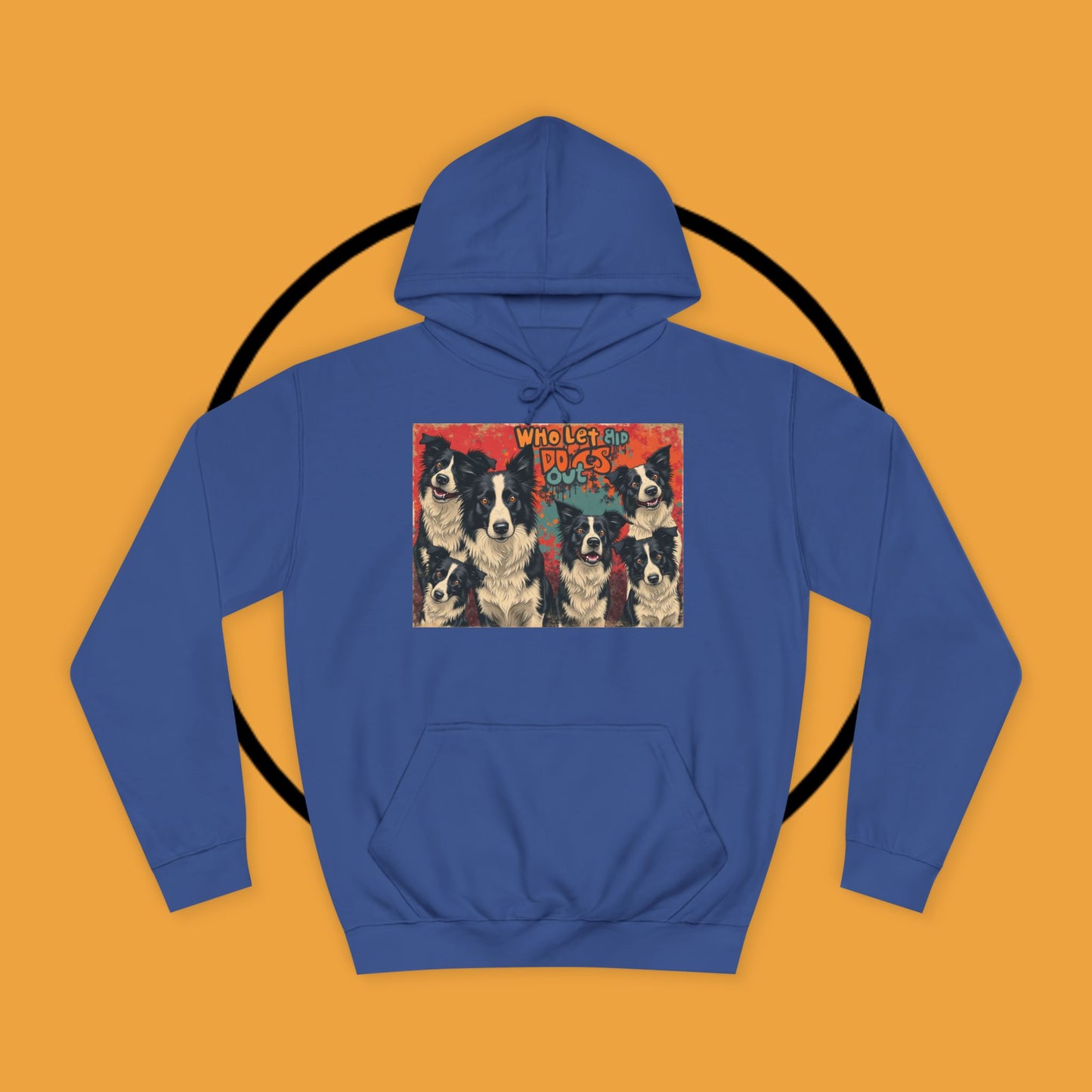 "Who Let the Dogs Out Border Collie Hoodie - Funny 90s Nostalgia Dog Pack Sweatshirt | Retro Music Design"