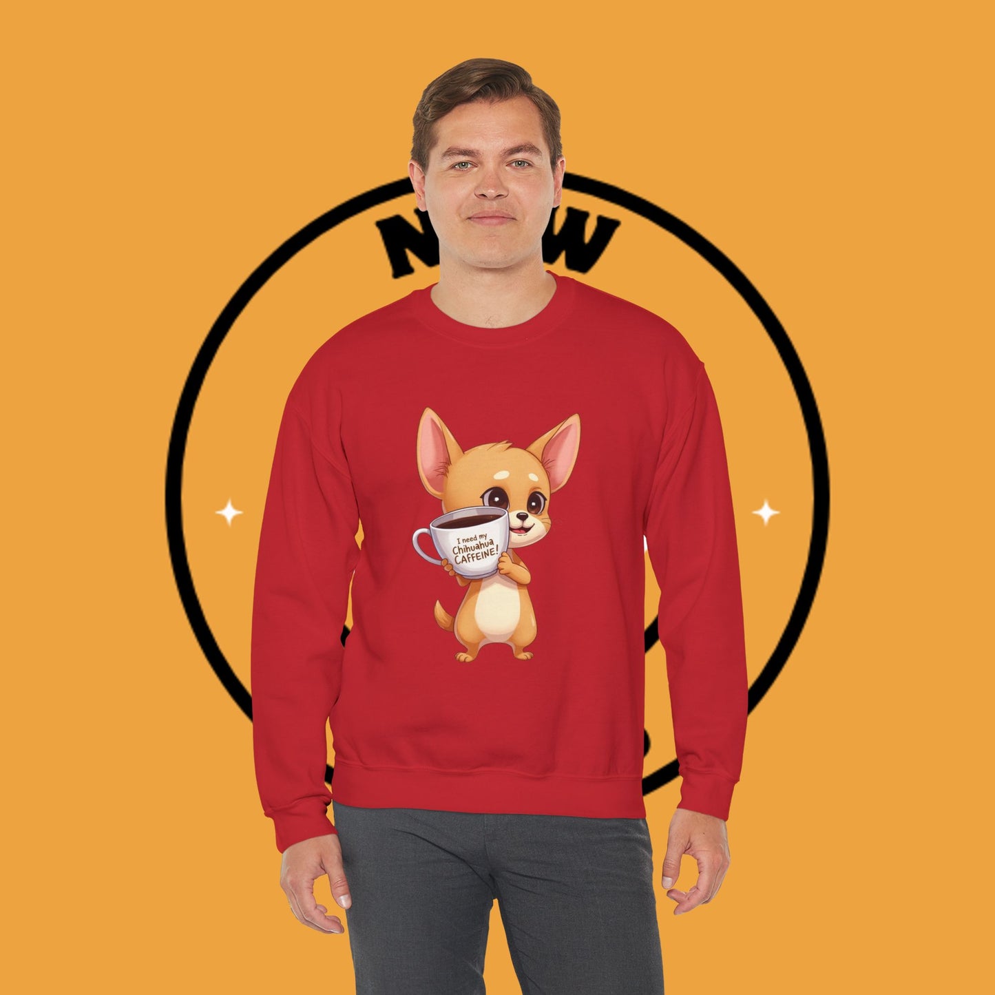 Coffee Chihuahua Sweatshirt - "I Need My Chihuahua Caffeine" Funny Dog Coffee Lover Gift
