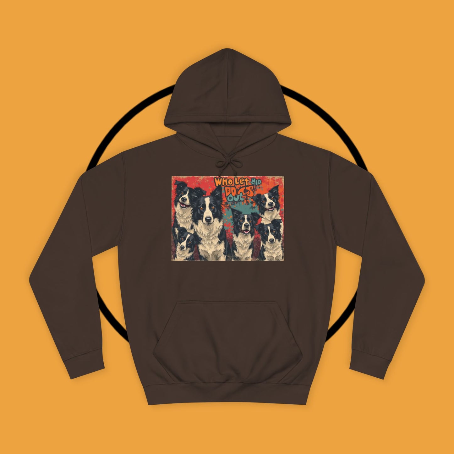 "Who Let the Dogs Out Border Collie Hoodie - Funny 90s Nostalgia Dog Pack Sweatshirt | Retro Music Design"
