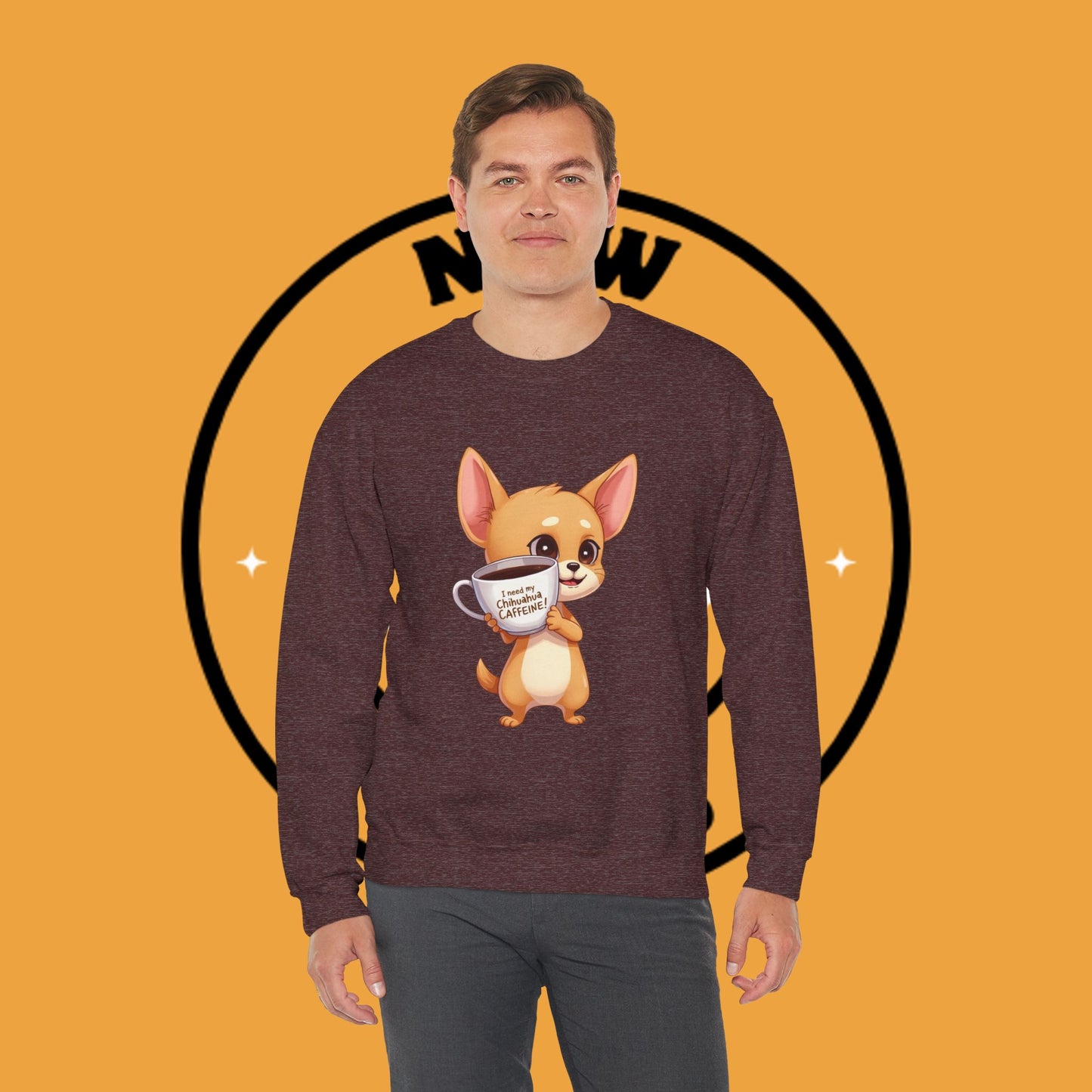 Coffee Chihuahua Sweatshirt - "I Need My Chihuahua Caffeine" Funny Dog Coffee Lover Gift