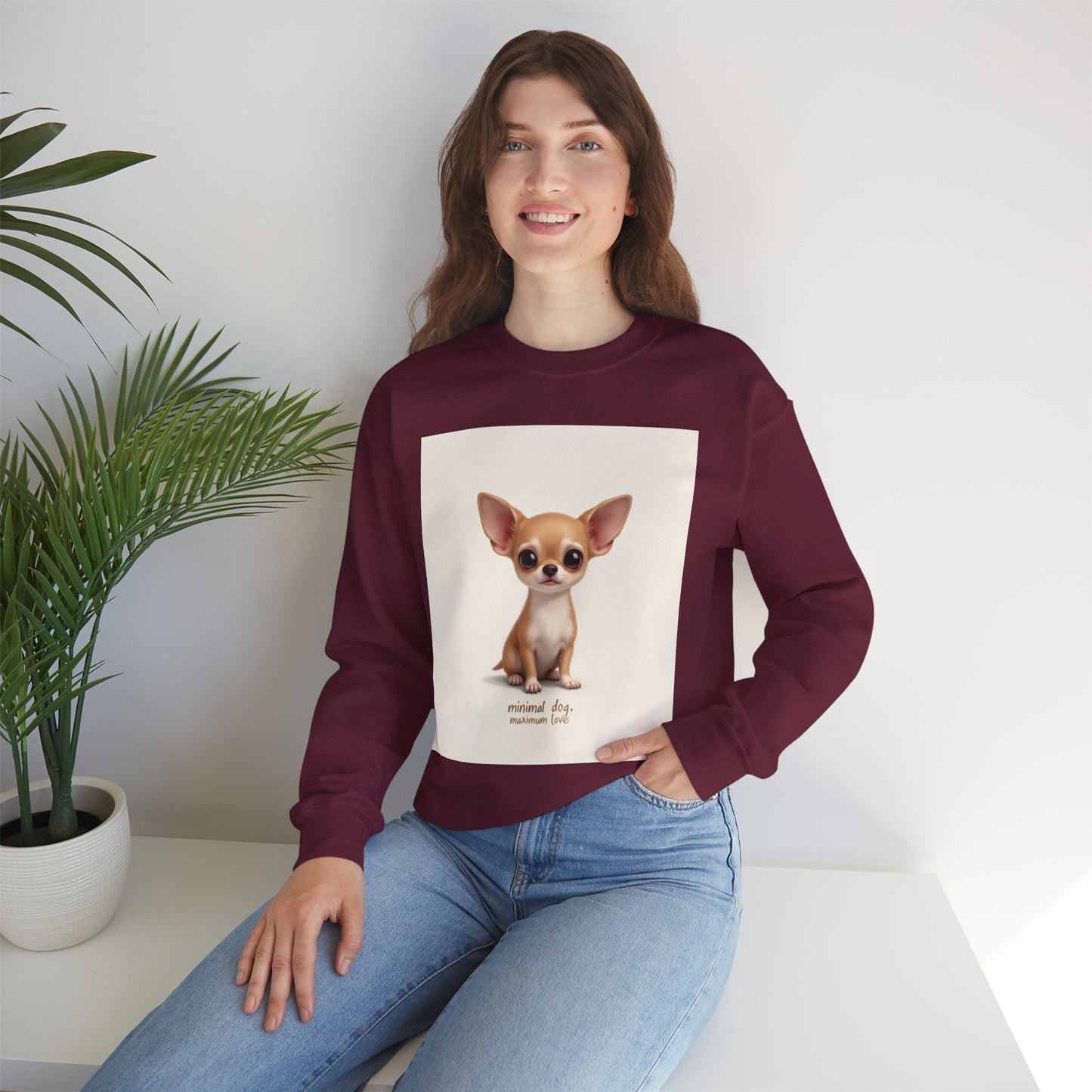 "Minimal Dog Maximum Love" Chihuahua Sweatshirt | Cute Puppy Quote Design | Small Dog Lover Gift