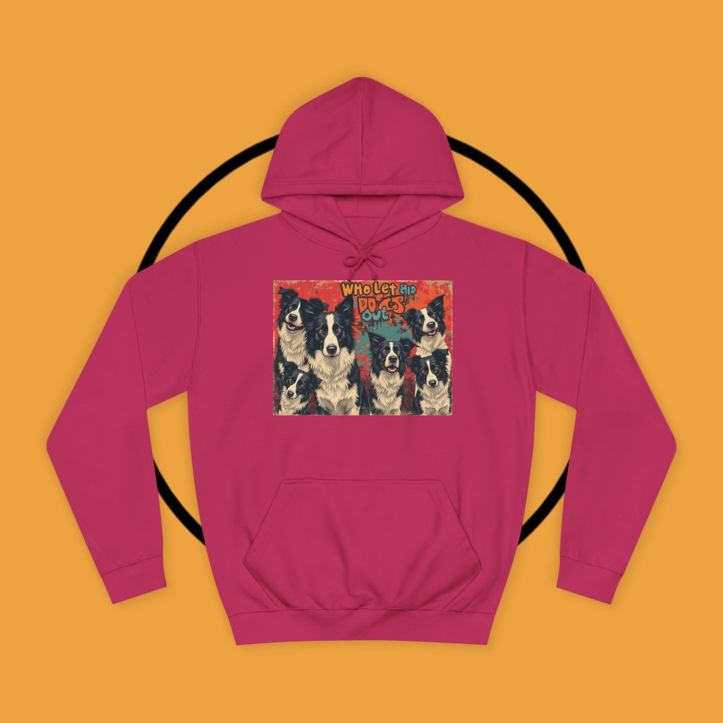 "Who Let the Dogs Out Border Collie Hoodie - Funny 90s Nostalgia Dog Pack Sweatshirt | Retro Music Design"