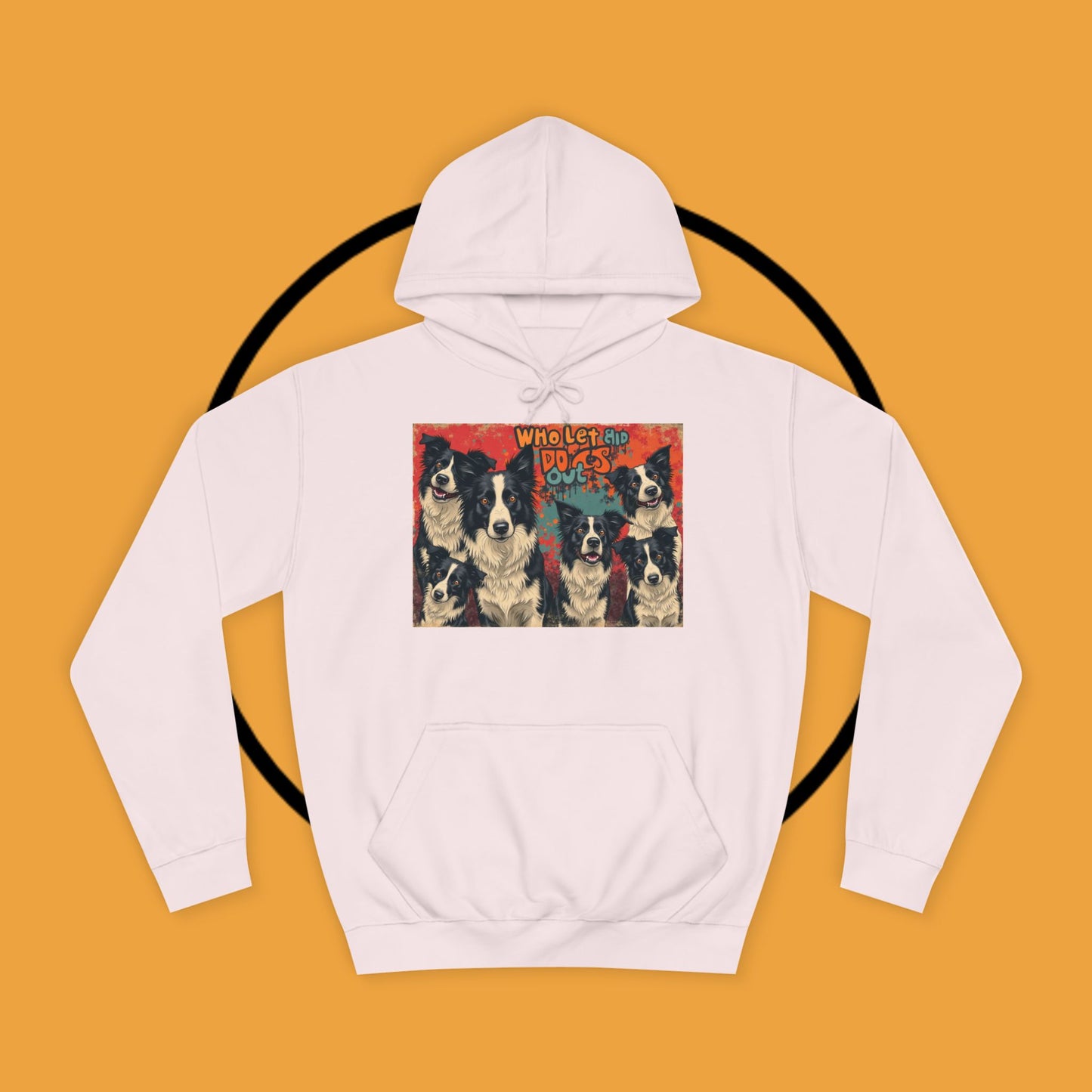 "Who Let the Dogs Out Border Collie Hoodie - Funny 90s Nostalgia Dog Pack Sweatshirt | Retro Music Design"