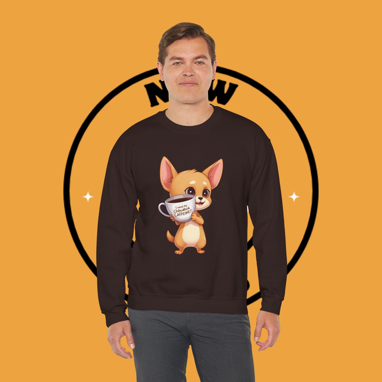 Coffee Chihuahua Sweatshirt - "I Need My Chihuahua Caffeine" Funny Dog Coffee Lover Gift