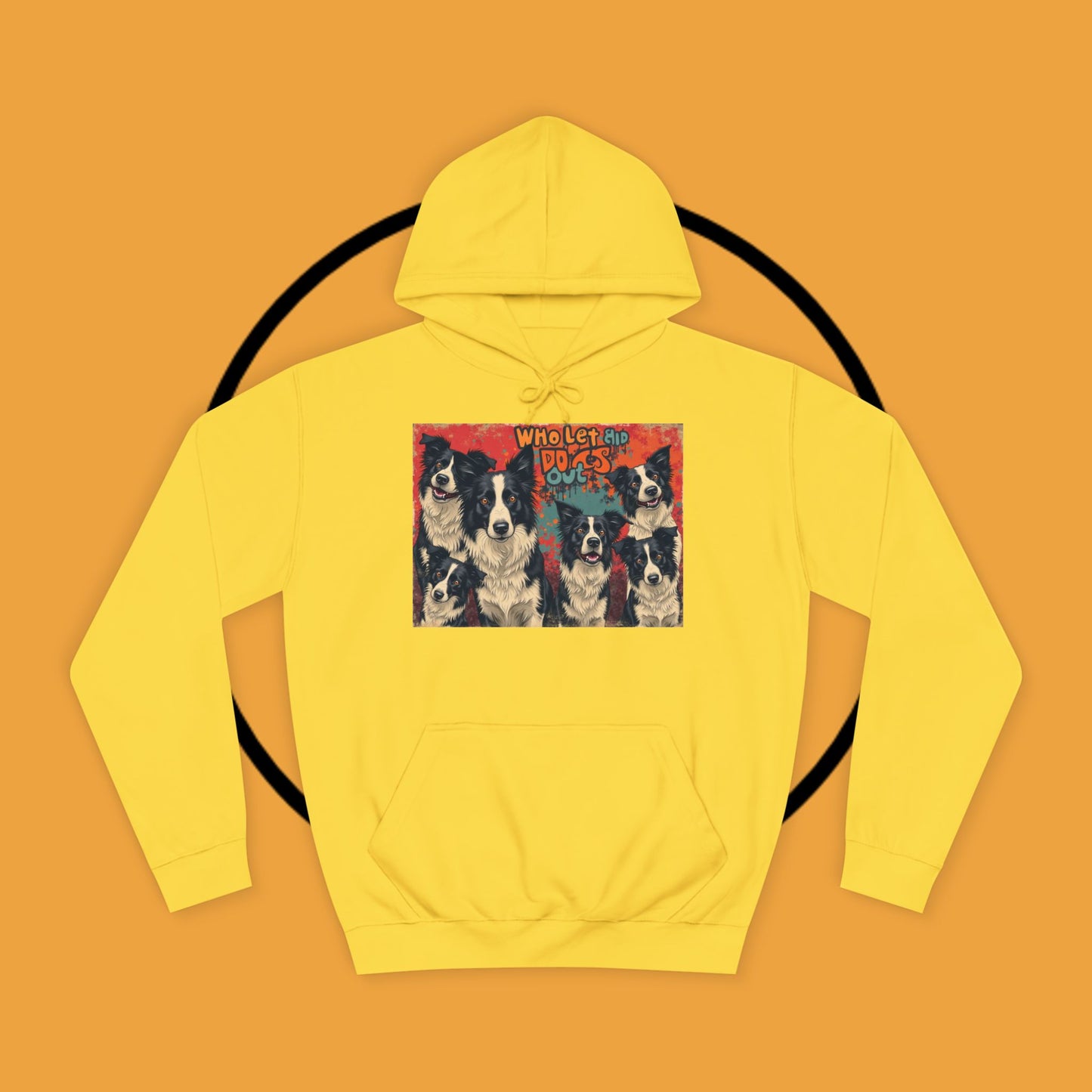 "Who Let the Dogs Out Border Collie Hoodie - Funny 90s Nostalgia Dog Pack Sweatshirt | Retro Music Design"