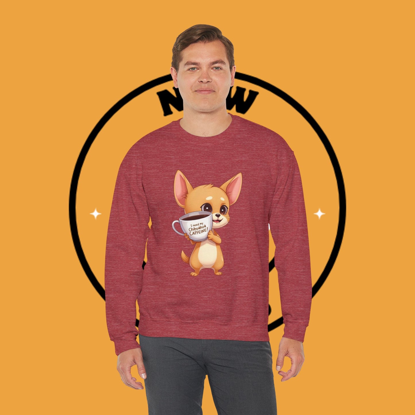 Coffee Chihuahua Sweatshirt - "I Need My Chihuahua Caffeine" Funny Dog Coffee Lover Gift