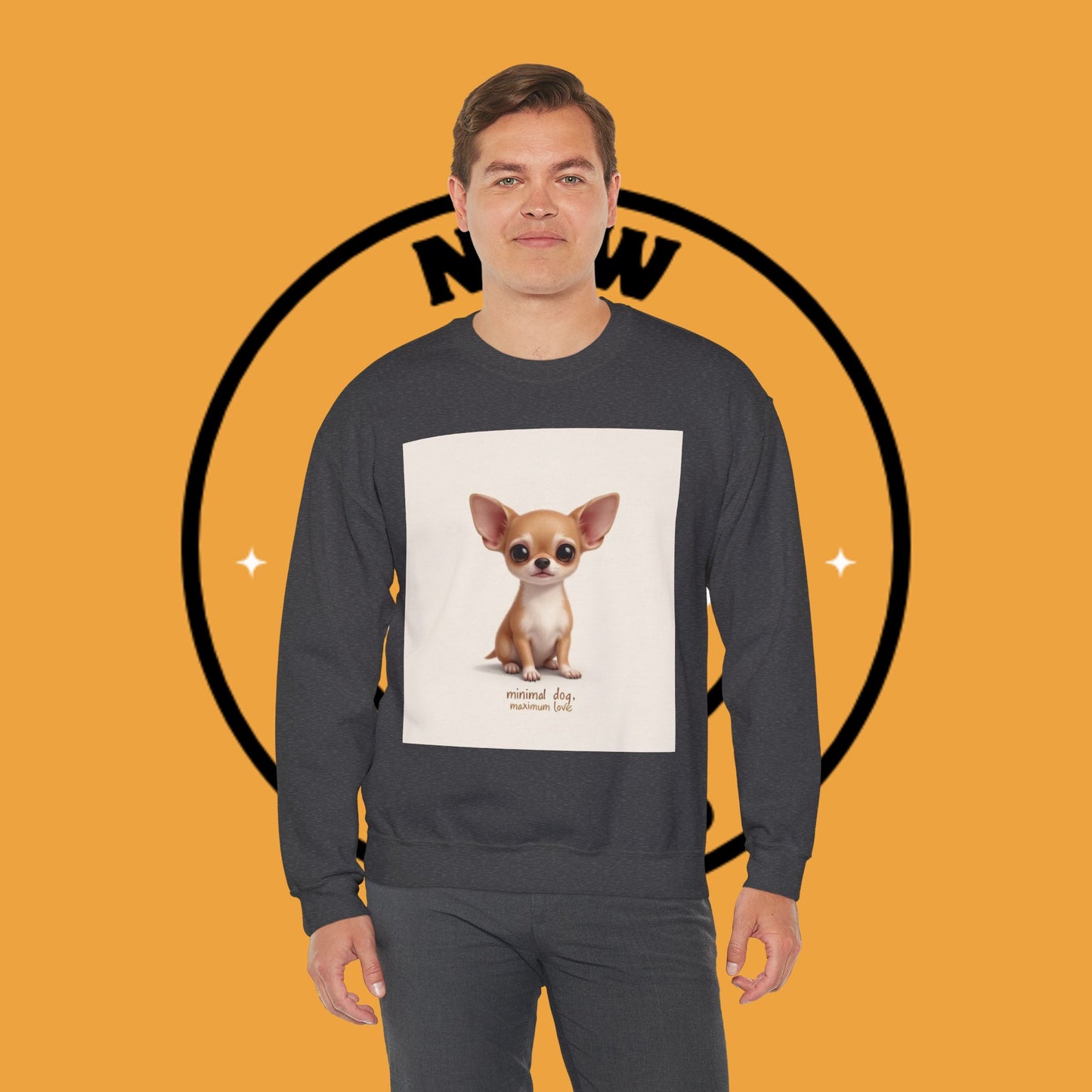 "Minimal Dog Maximum Love" Chihuahua Sweatshirt | Cute Puppy Quote Design | Small Dog Lover Gift
