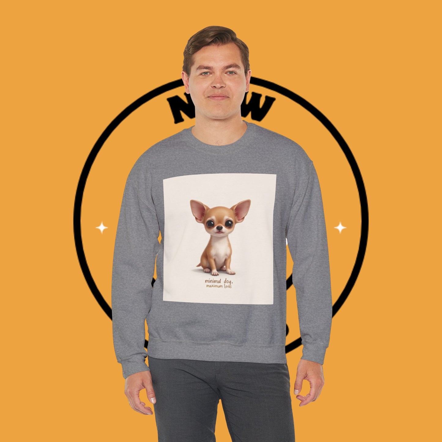 "Minimal Dog Maximum Love" Chihuahua Sweatshirt | Cute Puppy Quote Design | Small Dog Lover Gift
